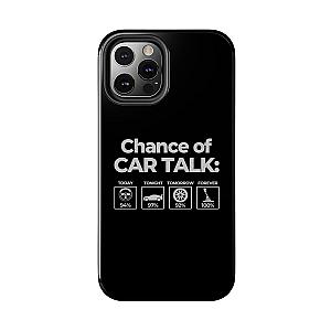 100% Chance of Car Talk Phone Case | Car Enthusiast Gift