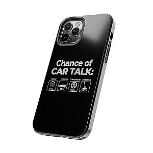 100% Chance of Car Talk Phone Case | Car Enthusiast Gift