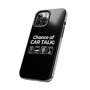 100% Chance of Car Talk Phone Case | Car Enthusiast Gift