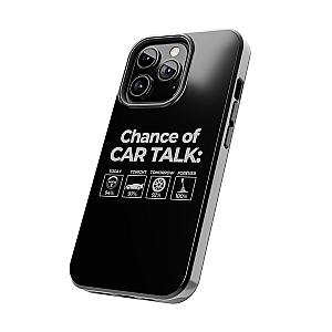 100% Chance of Car Talk Phone Case | Car Enthusiast Gift