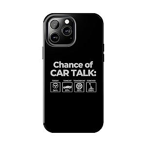 100% Chance of Car Talk Phone Case | Car Enthusiast Gift