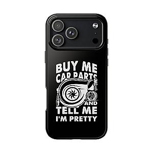 Buy Me Car Parts Phone Case | Funny Car Enthusiast Gift