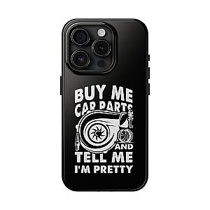 Buy Me Car Parts Phone Case | Funny Car Enthusiast Gift