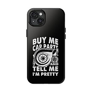 Buy Me Car Parts Phone Case | Funny Car Enthusiast Gift