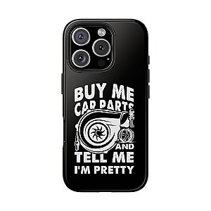 Buy Me Car Parts Phone Case | Funny Car Enthusiast Gift