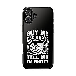 Buy Me Car Parts Phone Case | Funny Car Enthusiast Gift