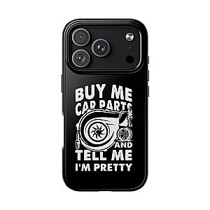 Buy Me Car Parts Phone Case | Funny Car Enthusiast Gift