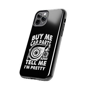 Buy Me Car Parts Phone Case | Funny Car Enthusiast Gift