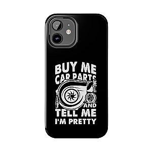 Buy Me Car Parts Phone Case | Funny Car Enthusiast Gift