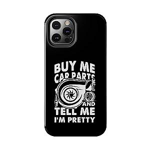 Buy Me Car Parts Phone Case | Funny Car Enthusiast Gift