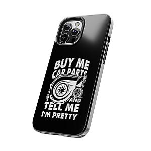 Buy Me Car Parts Phone Case | Funny Car Enthusiast Gift