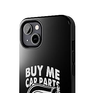 Buy Me Car Parts Phone Case | Funny Car Enthusiast Gift
