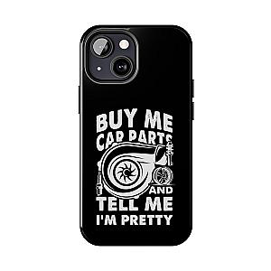 Buy Me Car Parts Phone Case | Funny Car Enthusiast Gift