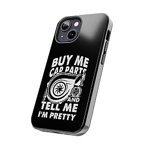 Buy Me Car Parts Phone Case | Funny Car Enthusiast Gift