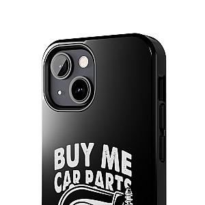 Buy Me Car Parts Phone Case | Funny Car Enthusiast Gift
