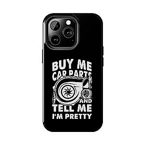 Buy Me Car Parts Phone Case | Funny Car Enthusiast Gift
