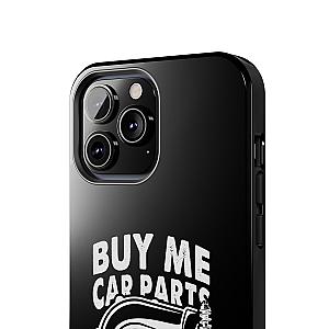 Buy Me Car Parts Phone Case | Funny Car Enthusiast Gift