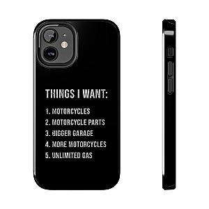 Things I Want: Motorcycles Phone Case | Biker Gift