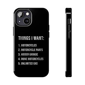 Things I Want: Motorcycles Phone Case | Biker Gift