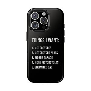 Things I Want: Motorcycles Phone Case | Biker Gift