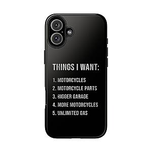 Things I Want: Motorcycles Phone Case | Biker Gift
