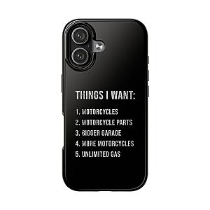 Things I Want: Motorcycles Phone Case | Biker Gift
