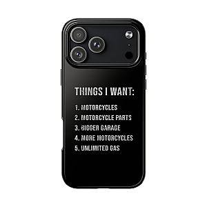 Things I Want: Motorcycles Phone Case | Biker Gift