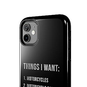 Things I Want: Motorcycles Phone Case | Biker Gift