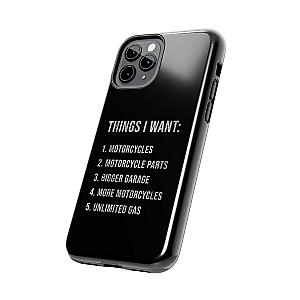 Things I Want: Motorcycles Phone Case | Biker Gift