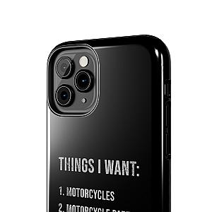 Things I Want: Motorcycles Phone Case | Biker Gift