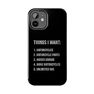 Things I Want: Motorcycles Phone Case | Biker Gift