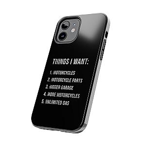 Things I Want: Motorcycles Phone Case | Biker Gift