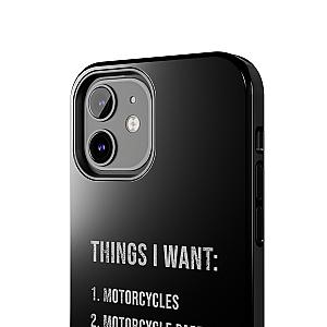 Things I Want: Motorcycles Phone Case | Biker Gift