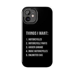 Things I Want: Motorcycles Phone Case | Biker Gift