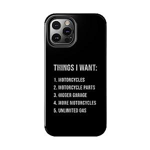 Things I Want: Motorcycles Phone Case | Biker Gift