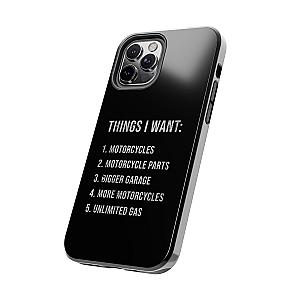 Things I Want: Motorcycles Phone Case | Biker Gift