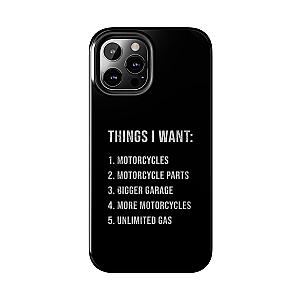 Things I Want: Motorcycles Phone Case | Biker Gift