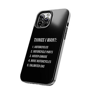 Things I Want: Motorcycles Phone Case | Biker Gift