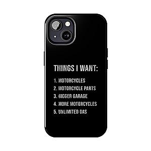 Things I Want: Motorcycles Phone Case | Biker Gift