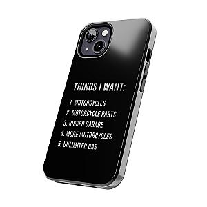 Things I Want: Motorcycles Phone Case | Biker Gift