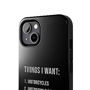 Things I Want: Motorcycles Phone Case | Biker Gift