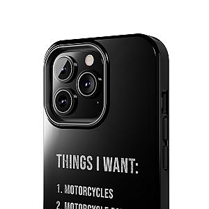 Things I Want: Motorcycles Phone Case | Biker Gift