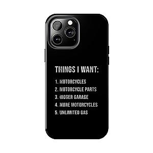 Things I Want: Motorcycles Phone Case | Biker Gift