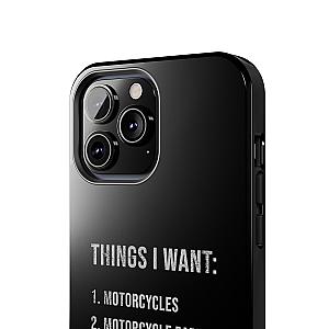 Things I Want: Motorcycles Phone Case | Biker Gift