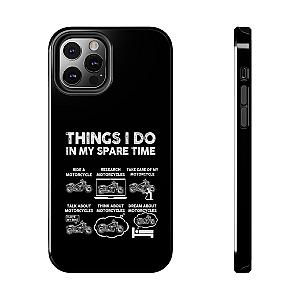 Things I Do in My Spare Time Motorcycle Phone Case | Biker Gift