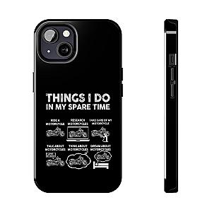 Things I Do in My Spare Time Motorcycle Phone Case | Biker Gift