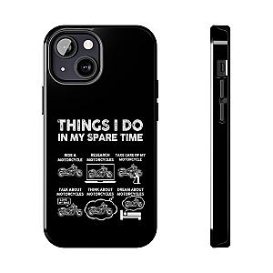 Things I Do in My Spare Time Motorcycle Phone Case | Biker Gift