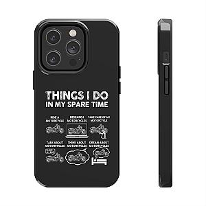 Things I Do in My Spare Time Motorcycle Phone Case | Biker Gift