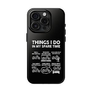 Things I Do in My Spare Time Motorcycle Phone Case | Biker Gift