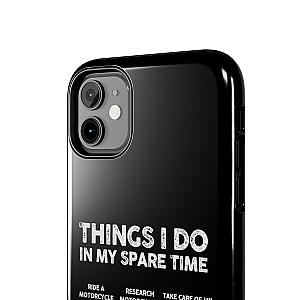 Things I Do in My Spare Time Motorcycle Phone Case | Biker Gift